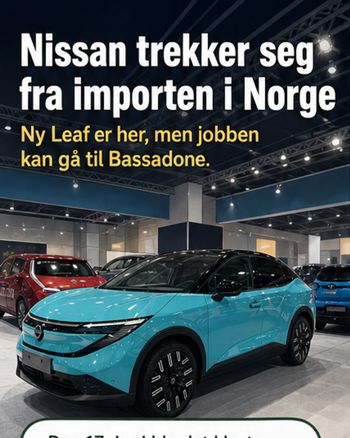 En ny Nissan Leaf står parkert foran et visstår, med logo for Nissan og Bassadone i bakgrunnen.