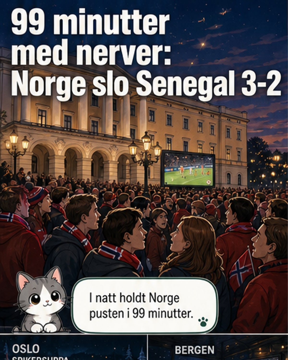 Norske fotballfans feirer seier over Senegal med roing og jubel i Spikersuppa, mens skjermen viser 3–2-resultat.