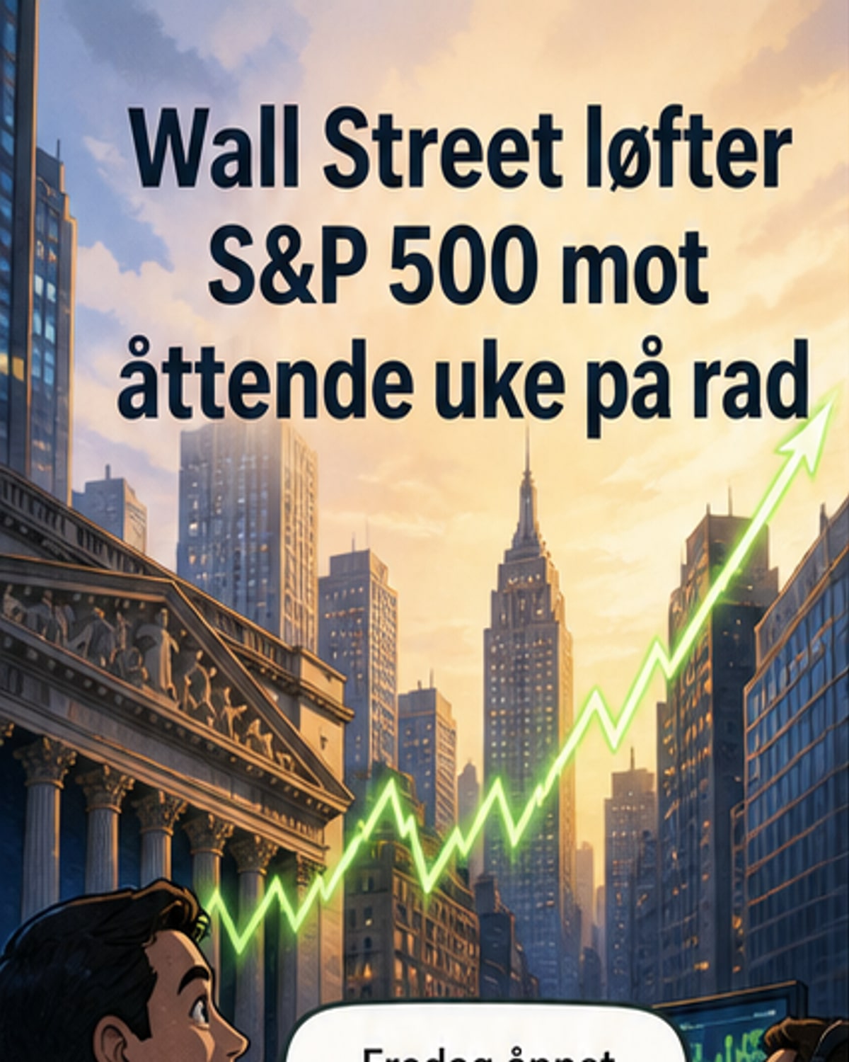 Wall Street stiger – S&P 500 åttende uke på rad i pluss
