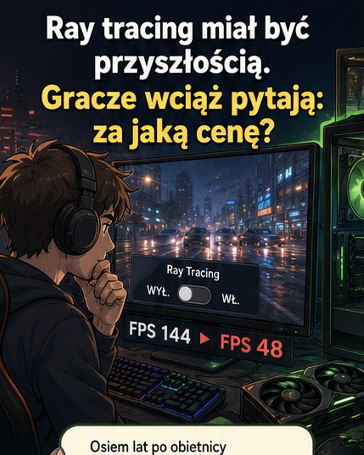 Ray tracing po 8 latach — czy to nadal przyszłość?