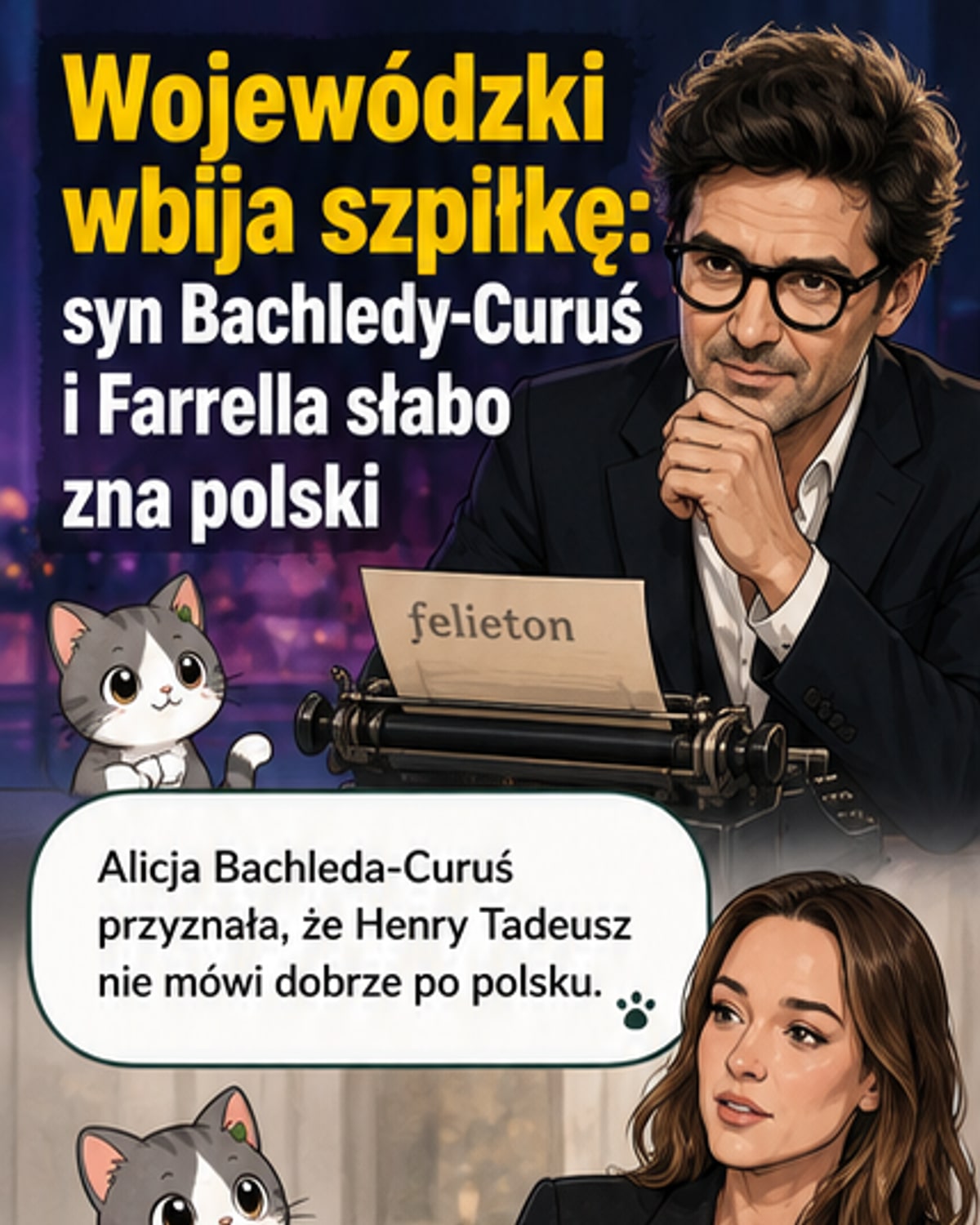 Ilustracja przedstawiająca Kubę Wojewódzkiego z ironicznym uśmiechem, w tle portret Alicji Bachledy-Curuś i Colina Farrella z ich synem Henrym Tadeuszem.