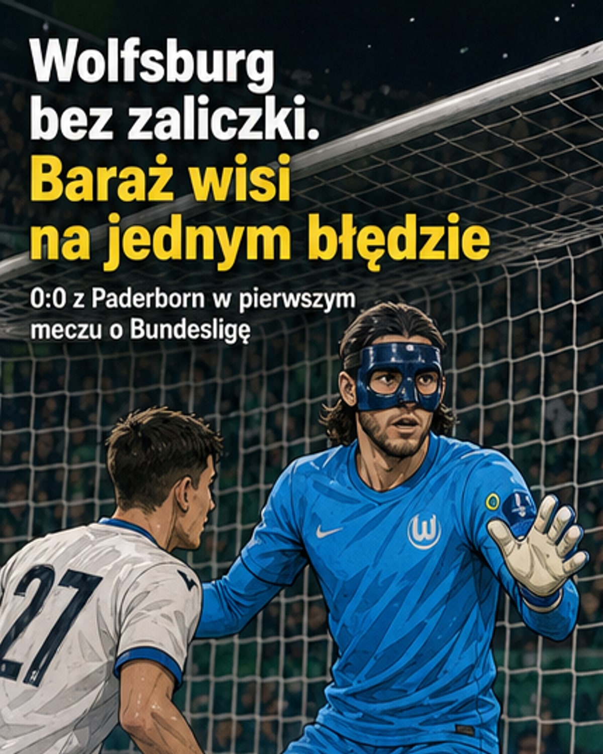 Wolfsburg nie wykorzystał szansy w barażu