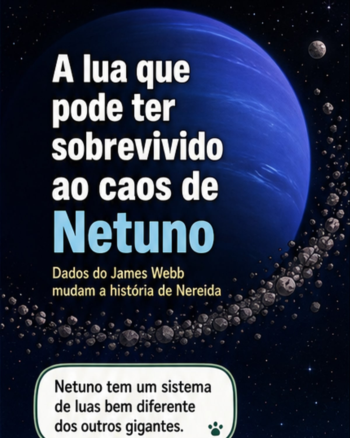 A lua que sobreviveu ao caos de Netuno