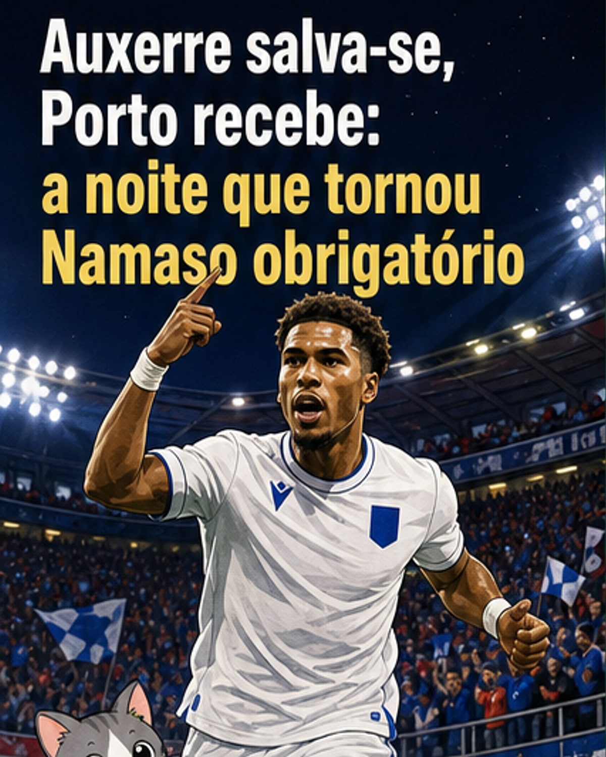Auxerre salva-se e Namaso rende milhões ao FC Porto