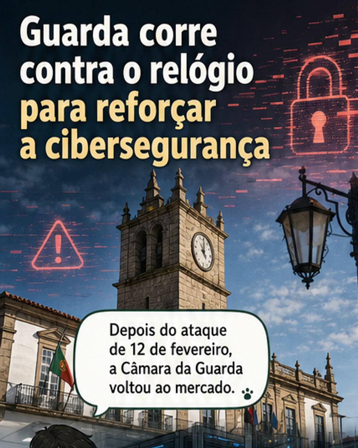 Ilustração de um escudo digital sobre os Paços do Concelho da Guarda, com alertas de ciberataque ao fundo.