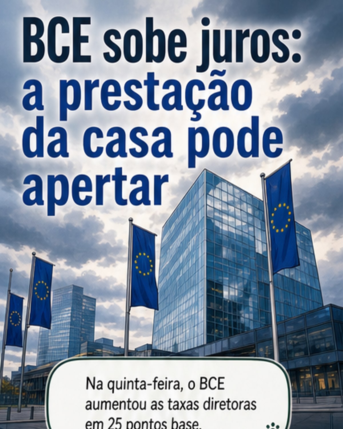 BCE sobe juros: prestação da casa aumenta