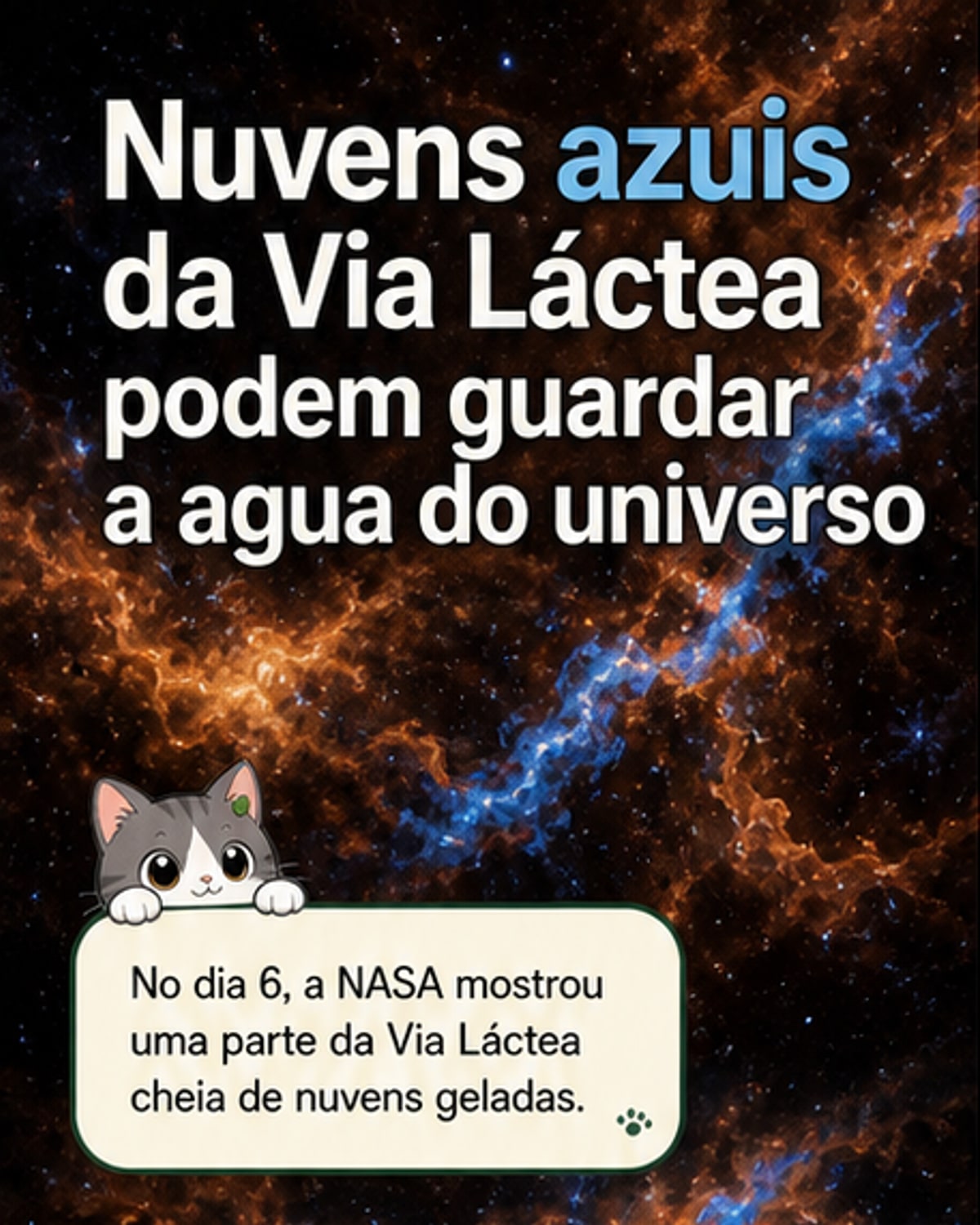 Nuvens geladas escondem segredo da água no universo
