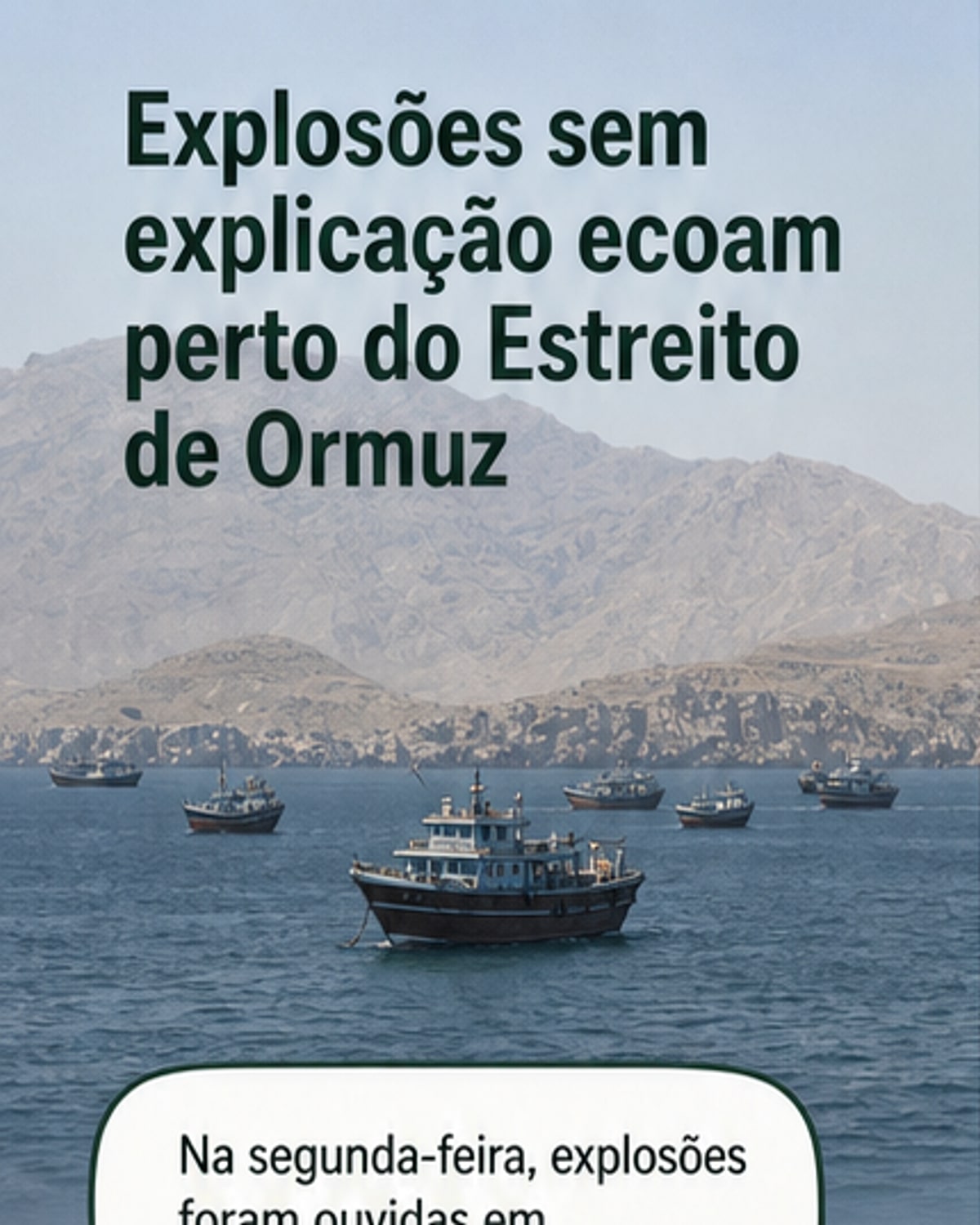 Explosões em Bandar Abbas e perto do Estreito de Ormuz