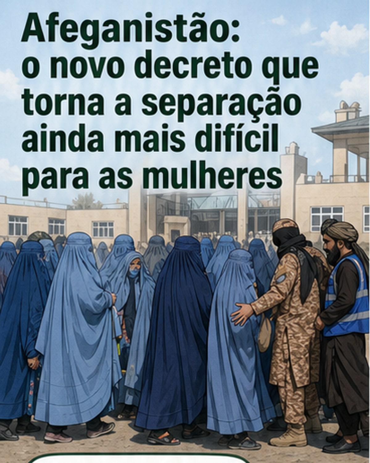 Novas regras dos talibãs sobre casamento reforçam desigualdade