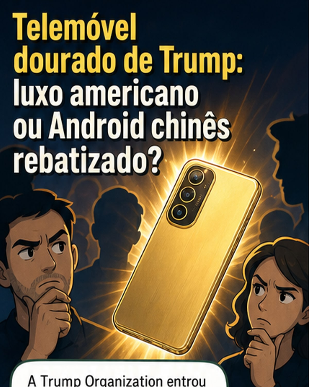 Chegou o telemóvel dourado de Trump