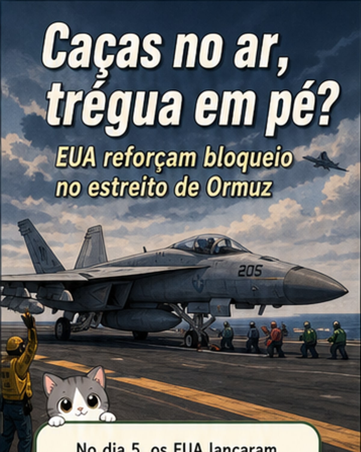 EUA reforçam bloqueio no Estreito de Ormuz