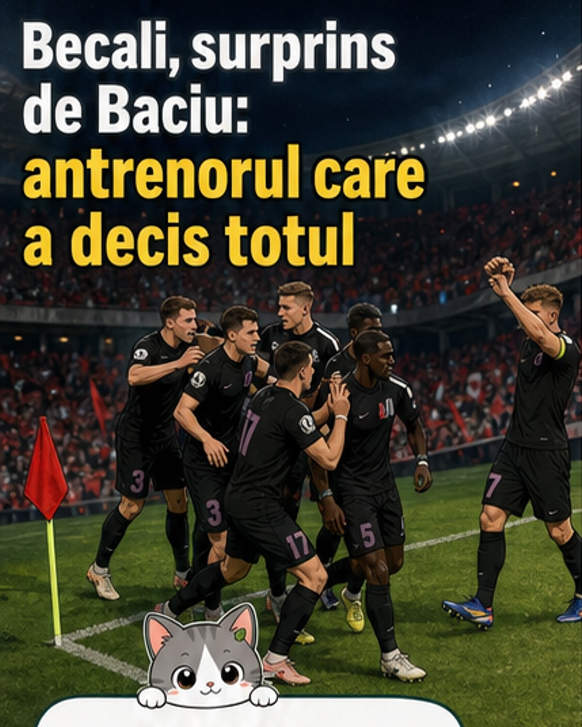 Baciu a luat decizia crucială. Becali a aprobat.