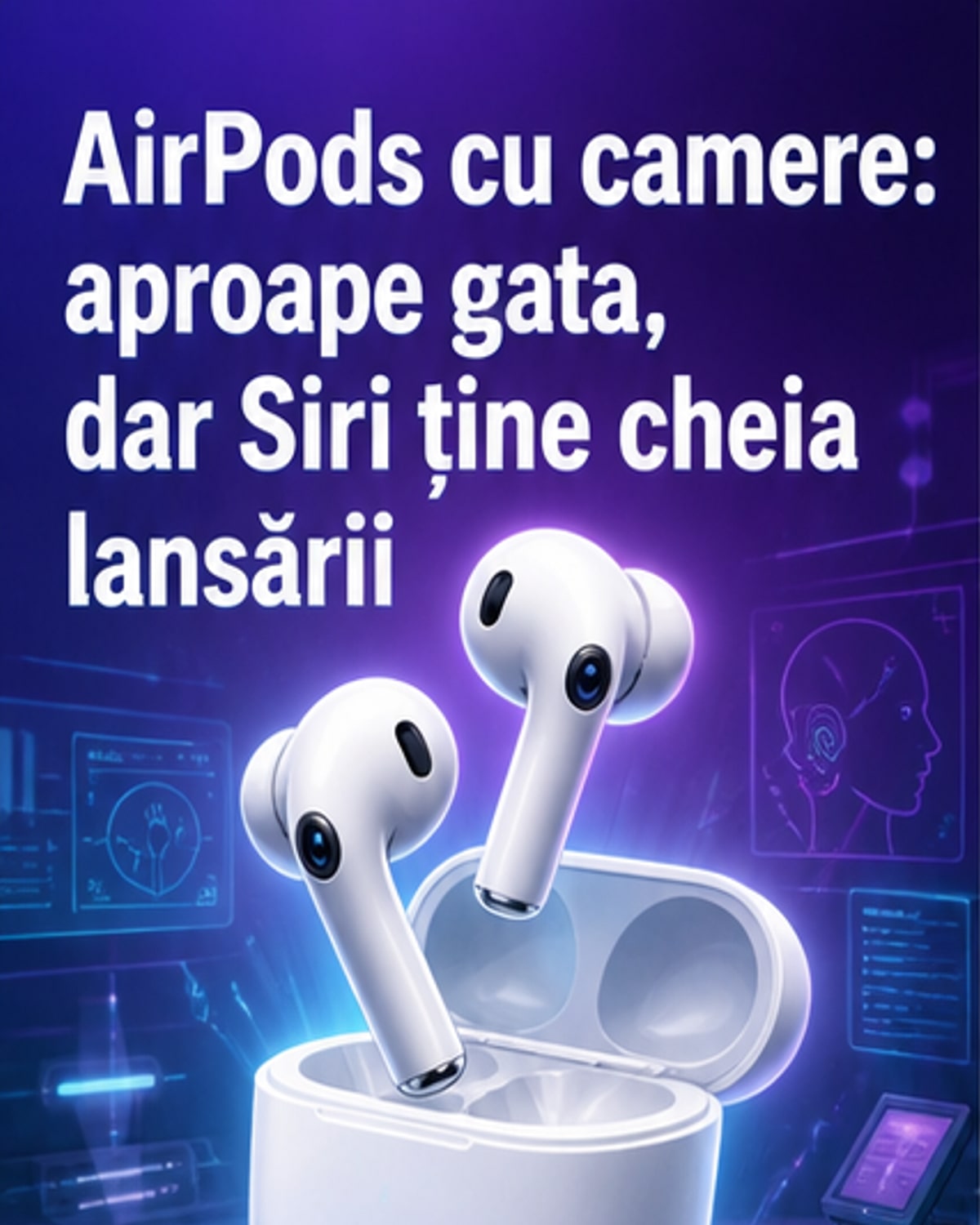AirPods cu camere, în faza finală