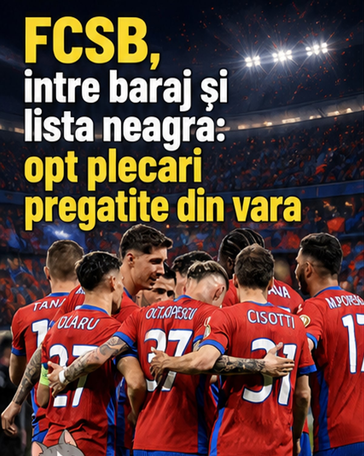 FCSB face curățenie după sezonul dezastruos