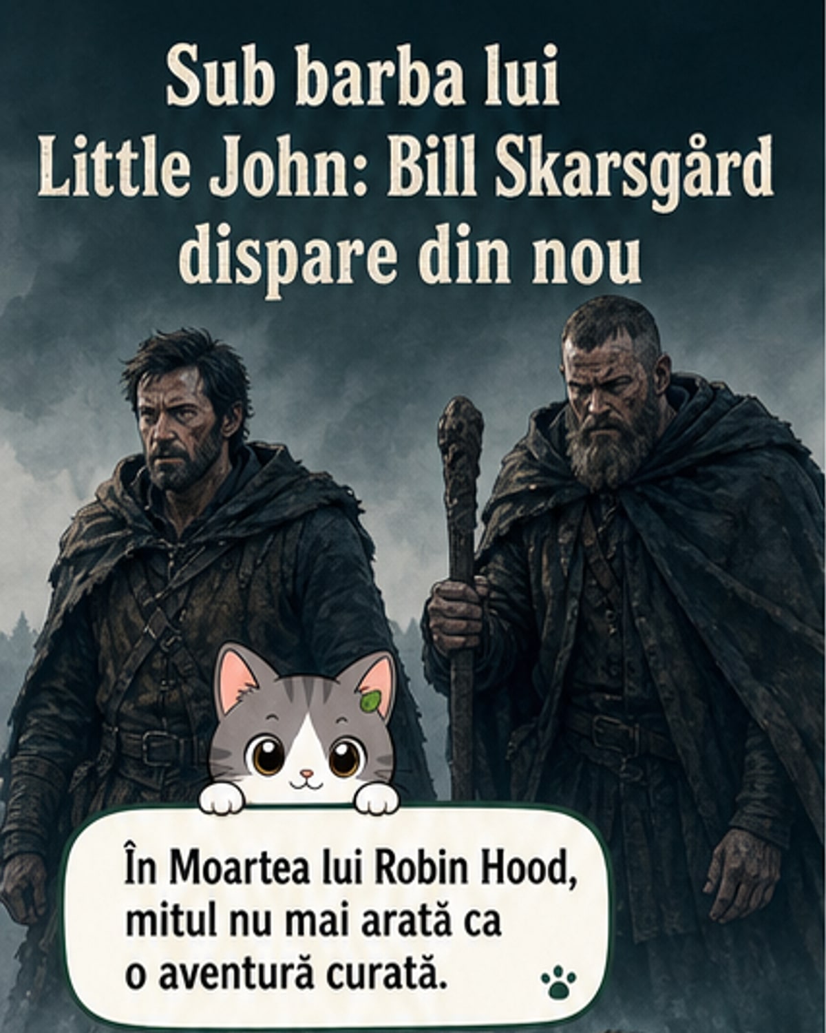Bill Skarsgård în rolul lui Micul John din filmul Moartea lui Robin Hood, acoperit de barbă și sânge, stând lângă Hugh Jackman