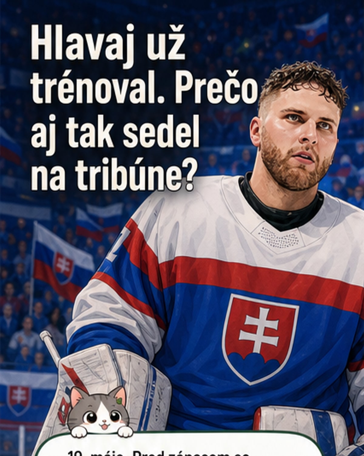 Prečo Hlavaj sedel na tribúne?