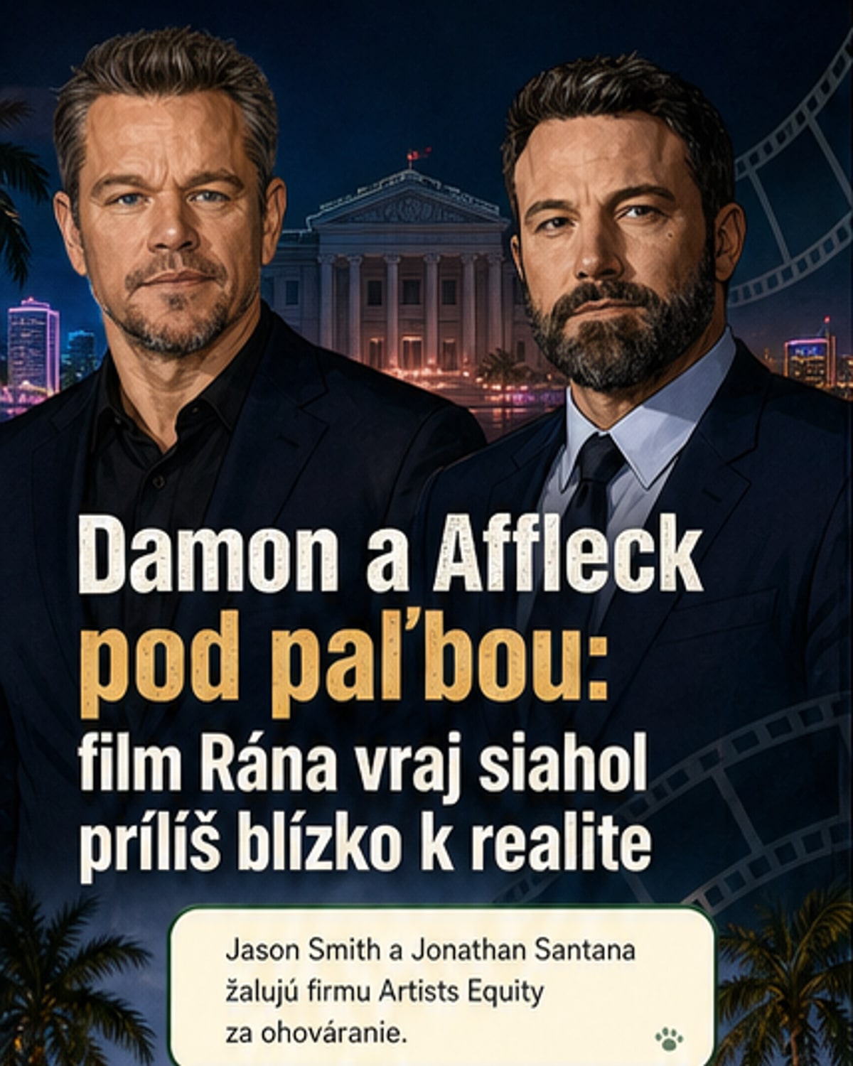 Damon a Affleck čelia žalobe