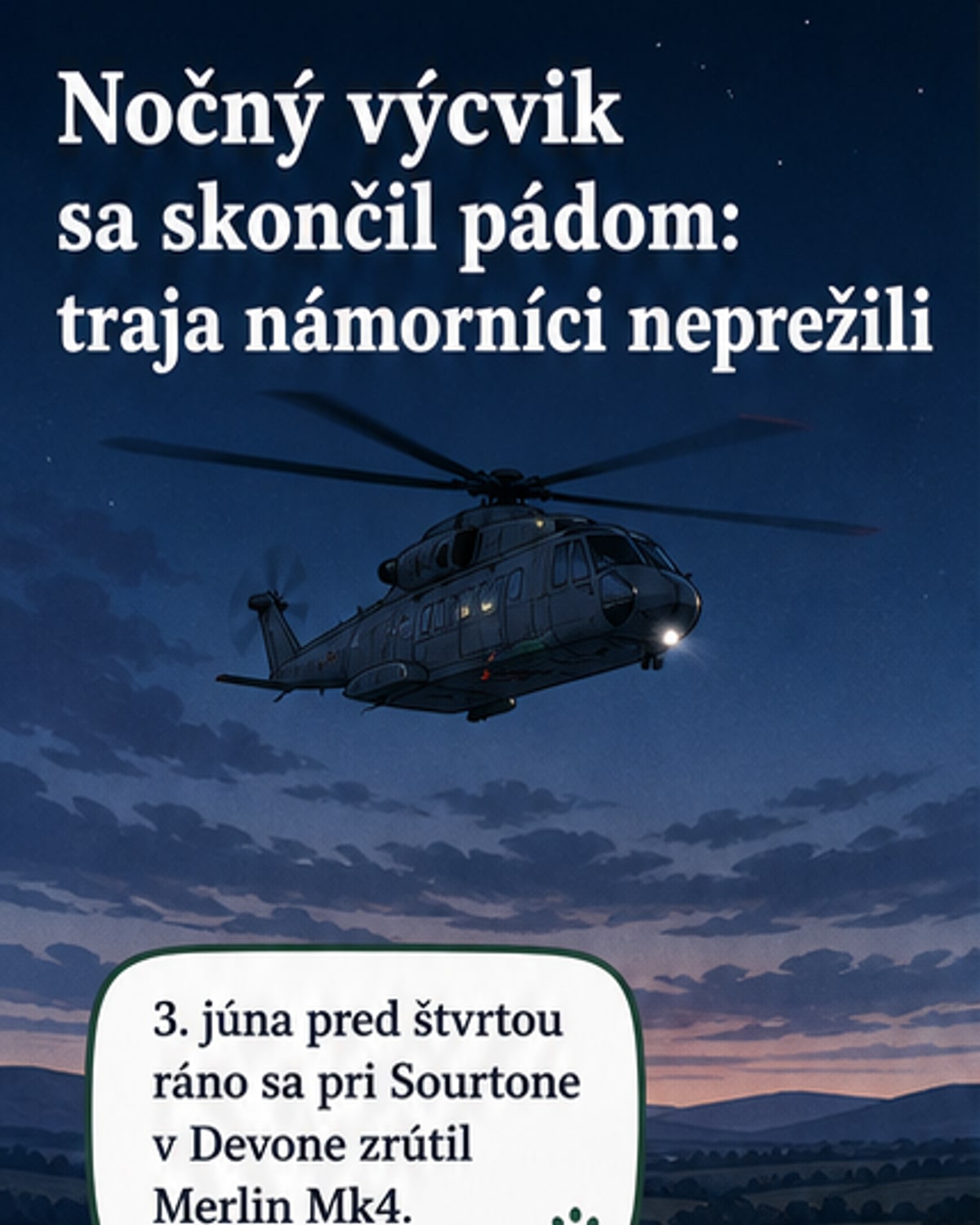Ilustrácia zrúcaného vojenského vrtuľníka Merlin na poli pri dedine Sourton v Devone, s oblohou na pozadí a záchranármi v diaľke.