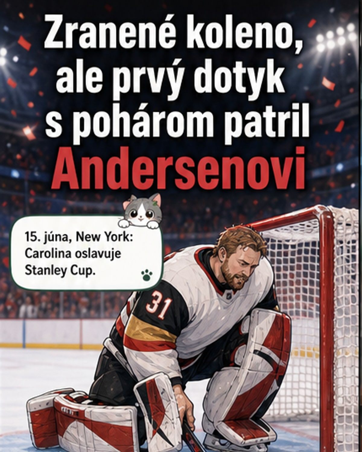 Andersen zranený, ale vyhrali Stanley Cup