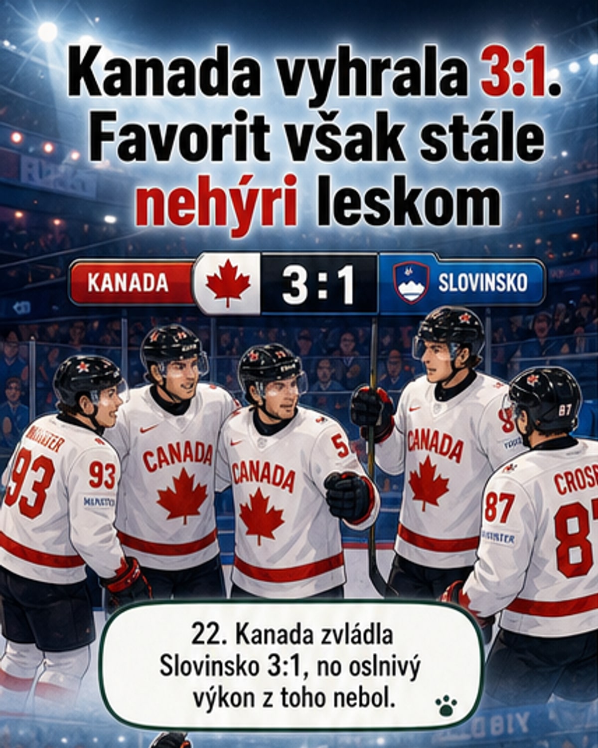 Kanada zvíťazila, ale hra zostáva pod štandardom