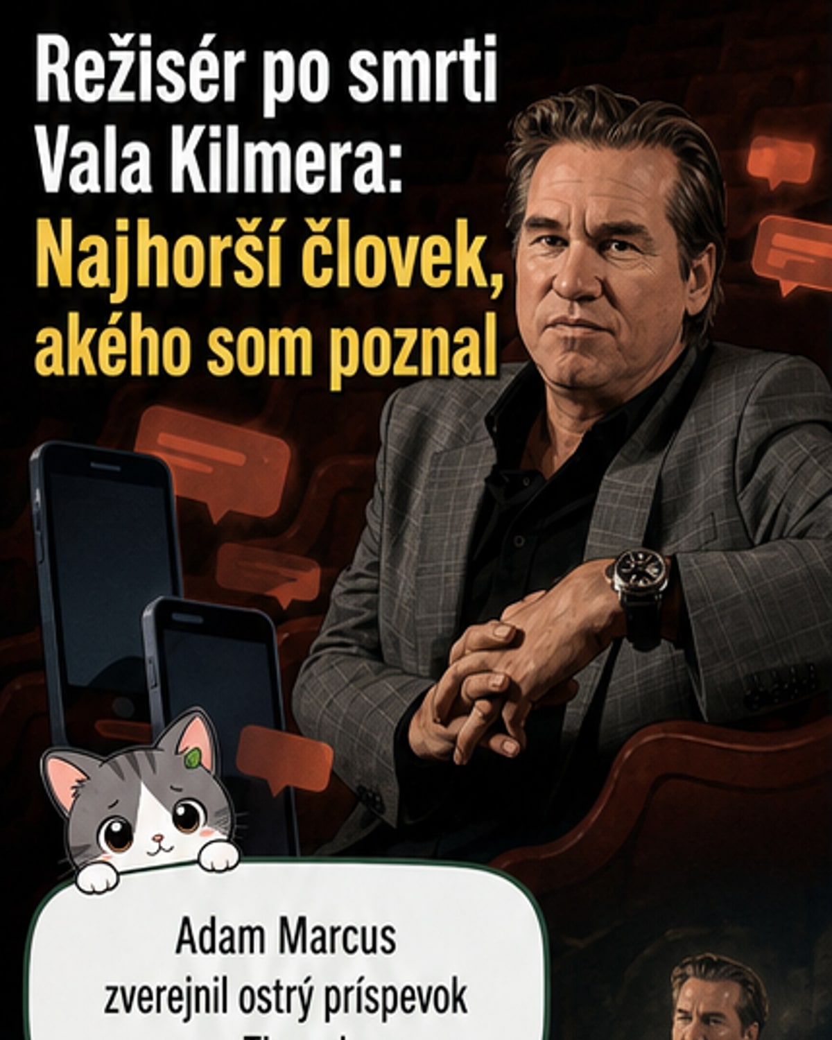 Režisér o Valovi Kilmerovi: Najhorší človek