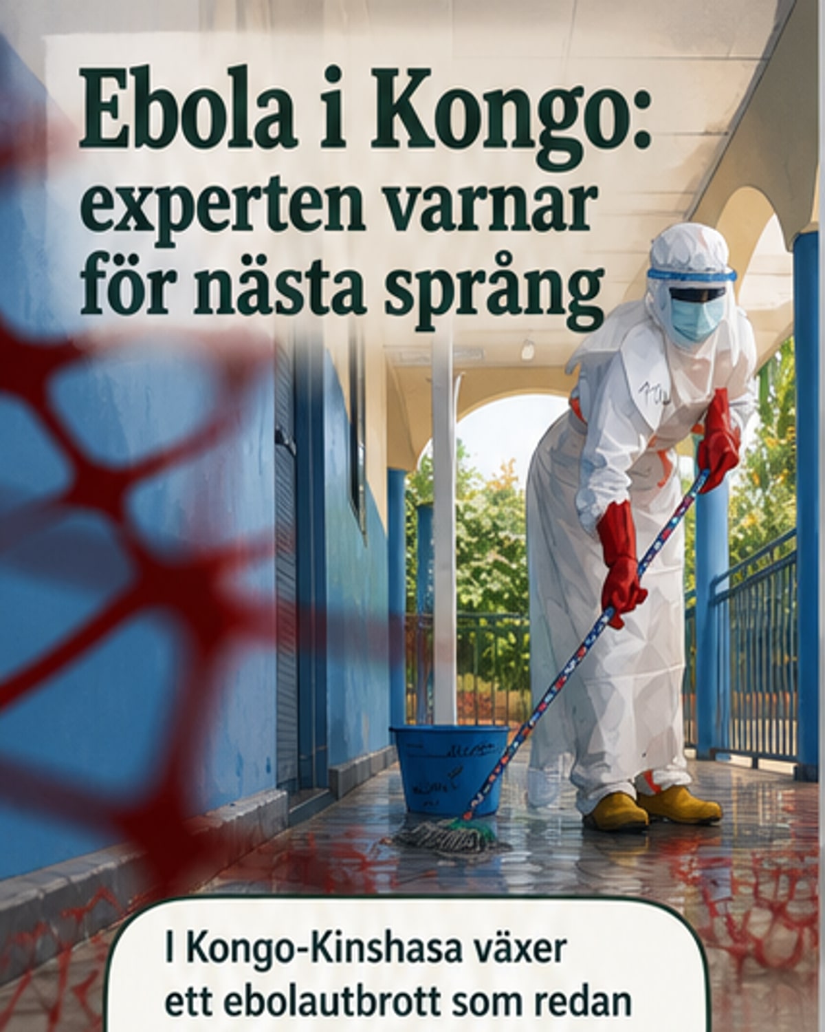 Ebola i Kongo: Varning för global spridning