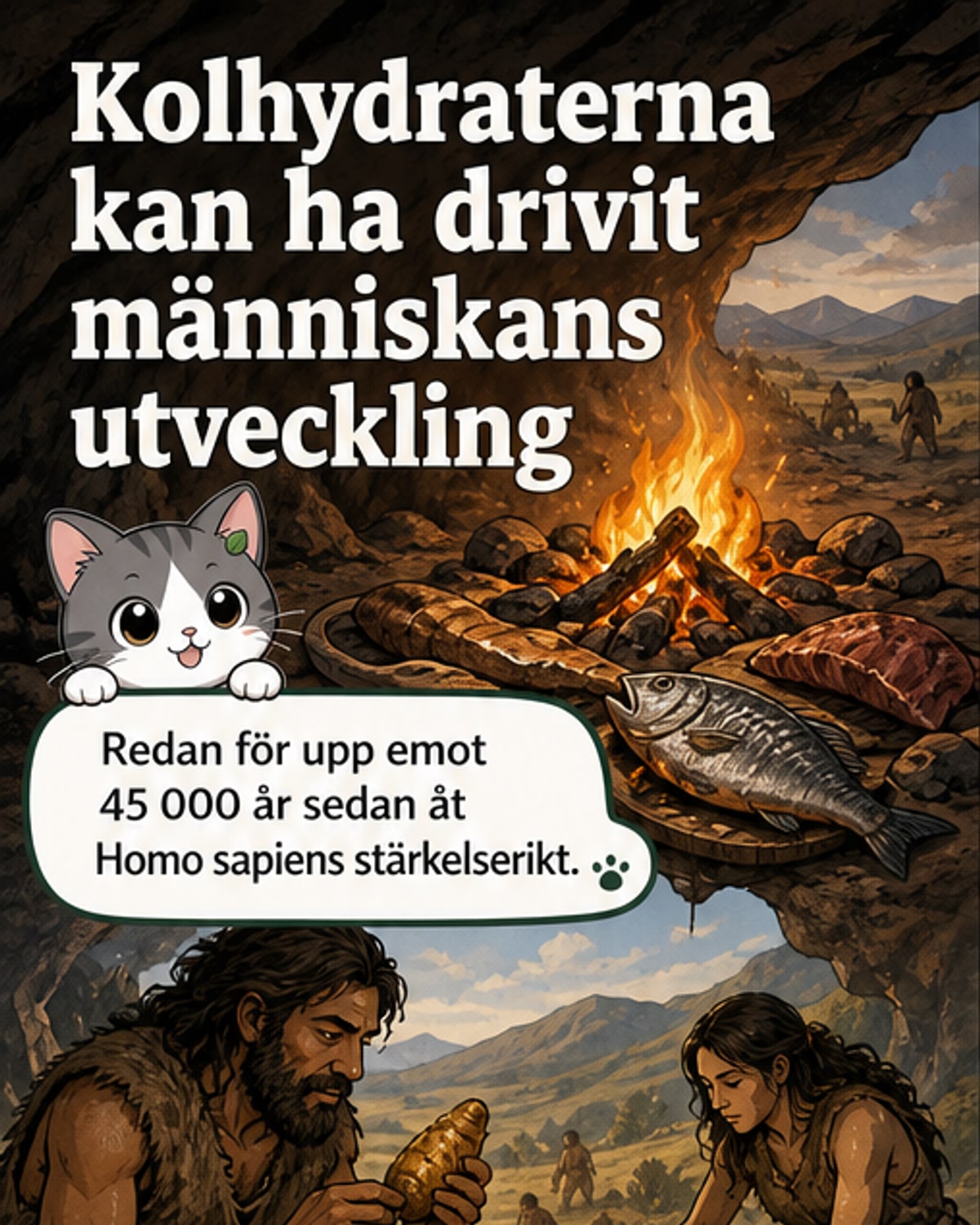 En forntida människa griller knölar över en eld, omgiven av slätter och skog, med en köttbit bredvid på stenen.