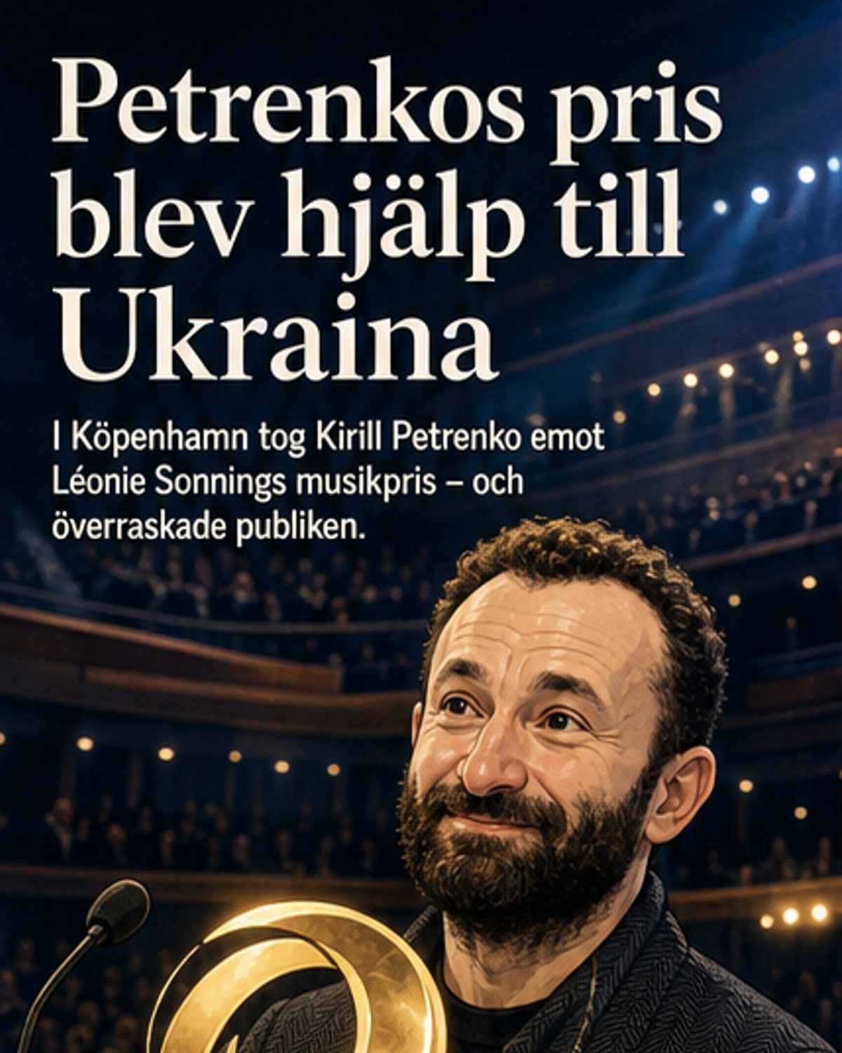 Dirigenten Kirill Petrenko står på scen med prisurkund, omgiven av applåderande publiken i Köpenhamn.