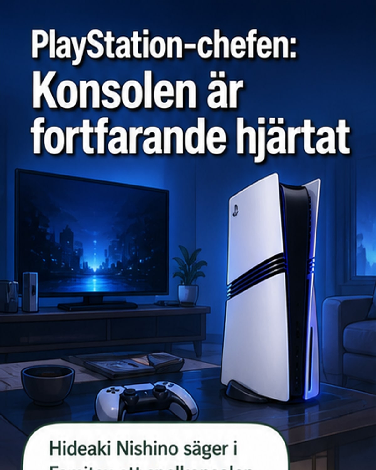 Playstation-chefen: Konsolen är fortfarande centralt