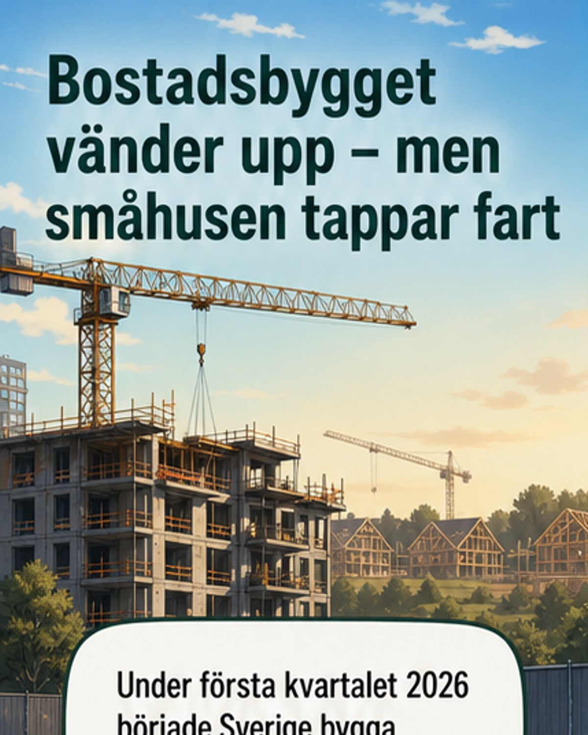 Bostadsbyggandet ökar – men inte för småhus