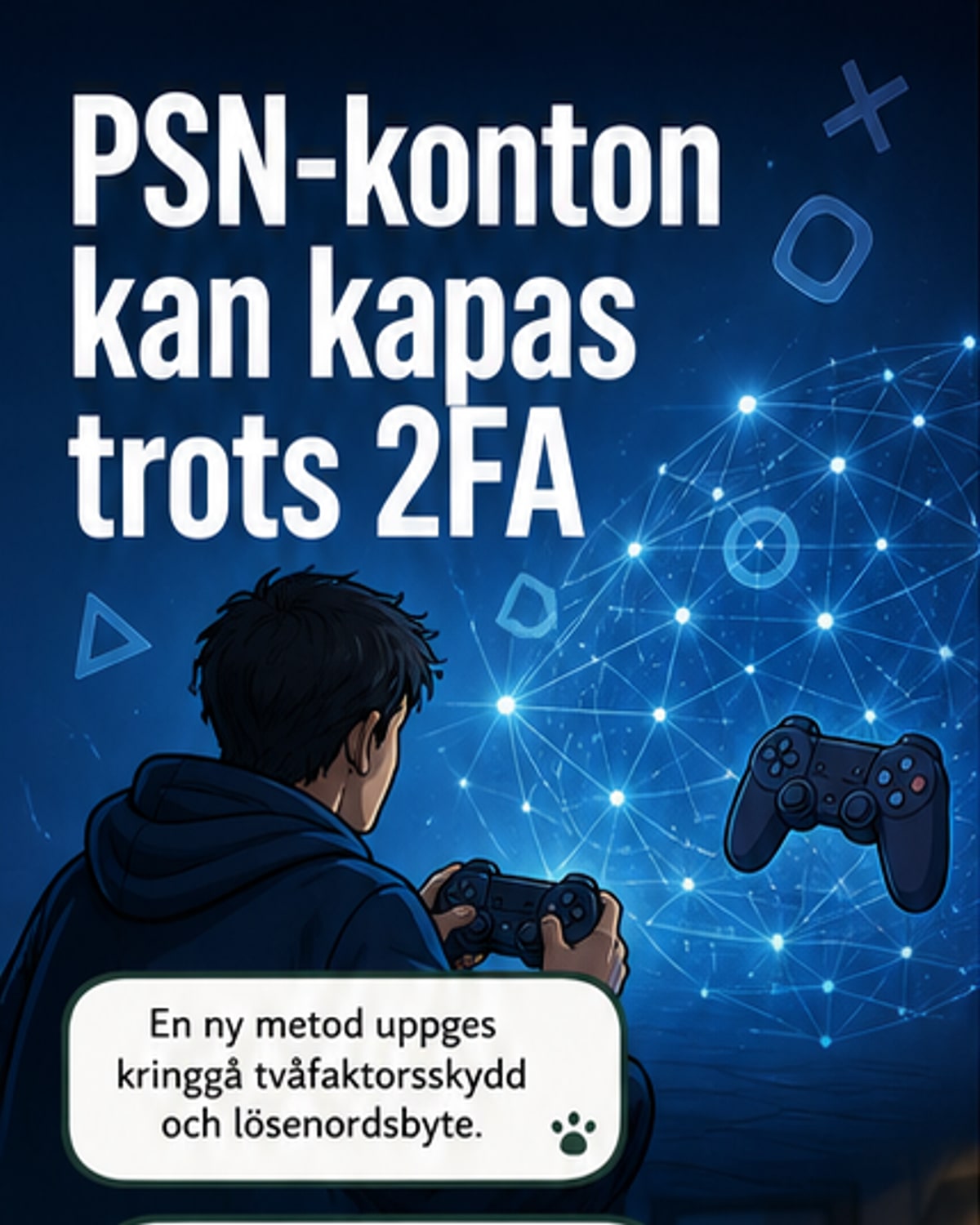 Allvarlig säkerhetsbrist i PSN