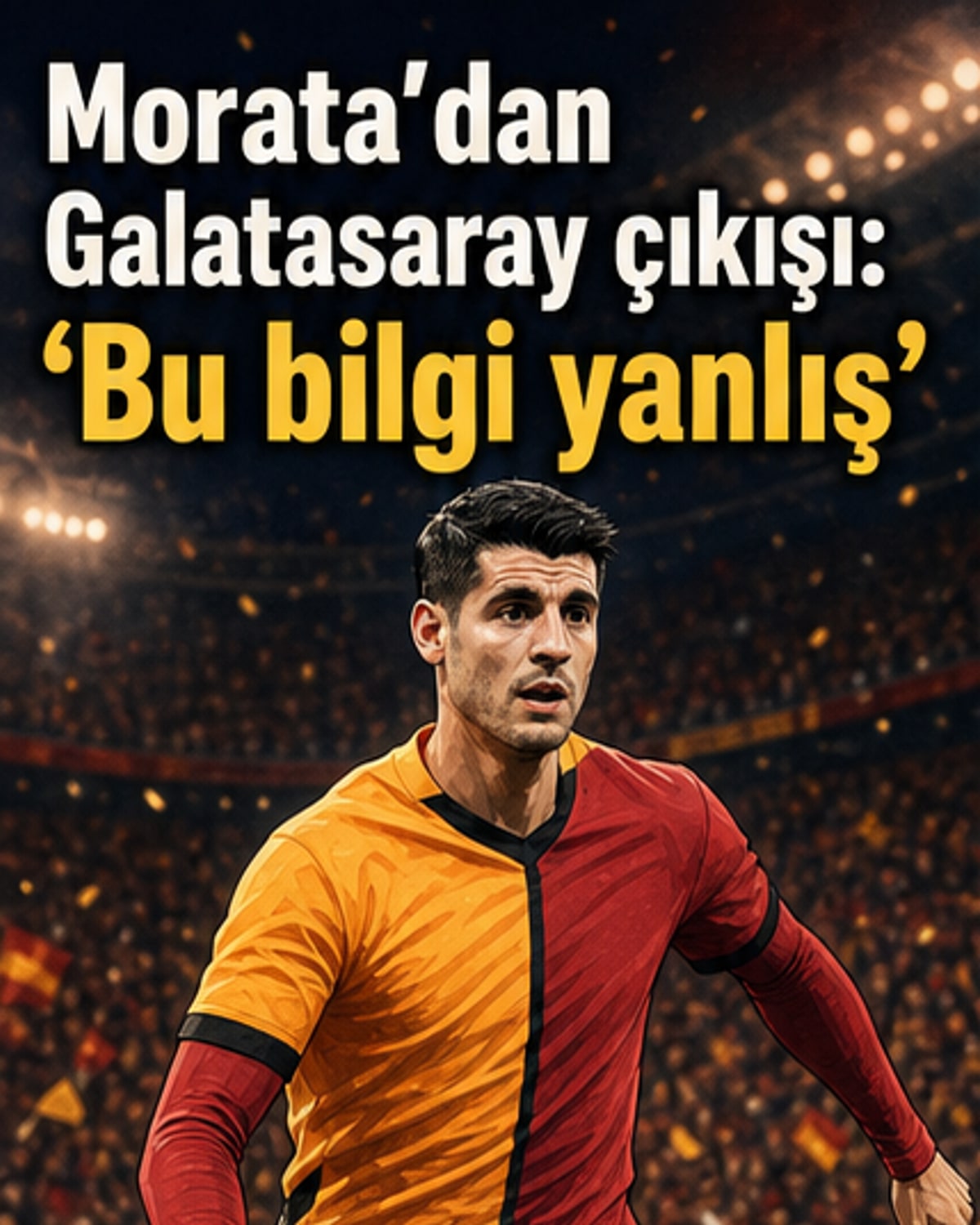 Morata'dan Galatasaray açıklaması