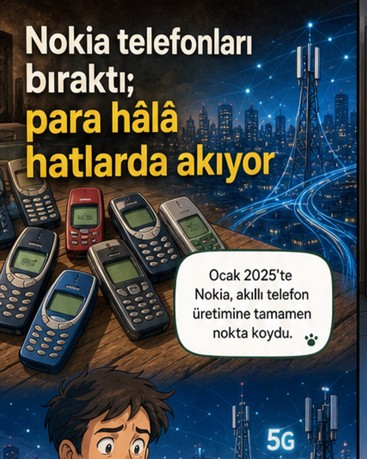 Nokia artık telefon üretmiyor, ama nasıl milyarlar kazanıyor?