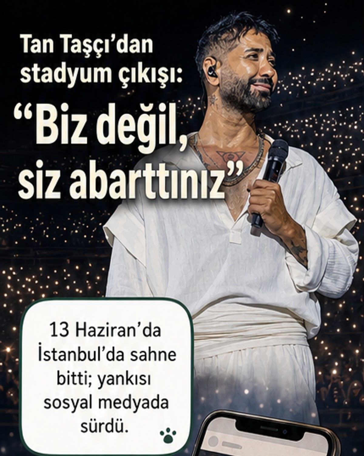 Tan Taşçı: 'Biz değil, siz abarttınız'