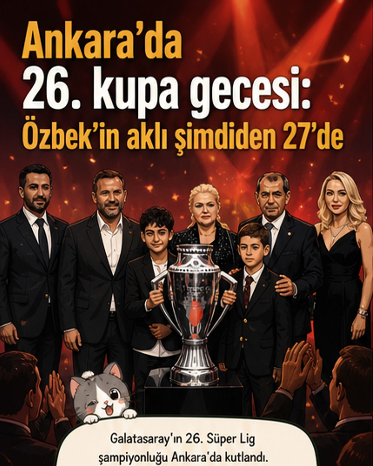 Galatasaray'ın 26. şampiyonluk kutlaması Ankara'da gerçekleşti