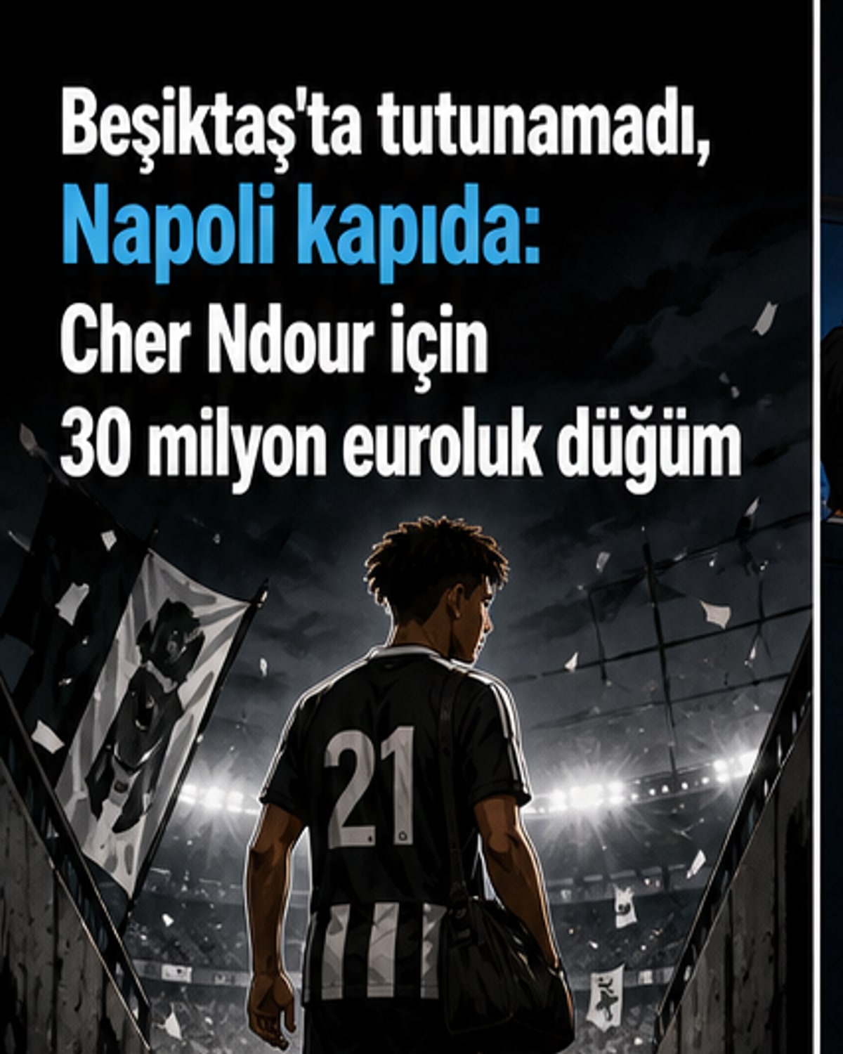 Cher Ndour'un Beşiktaş formasıyla oynarken bir anı ve Napoli'nin arması yan yana, transfer iddiasını simgeliyor.
