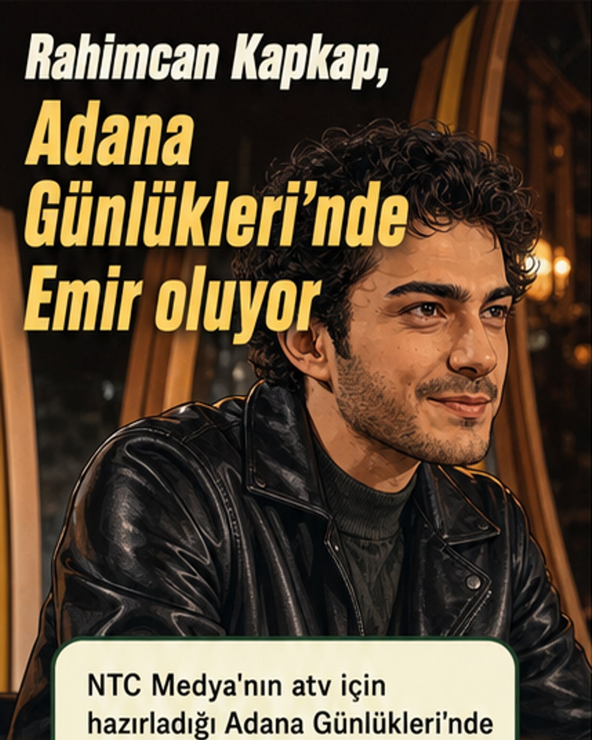Rahimcan Kapkap'ın yeni dizisi belli oldu
