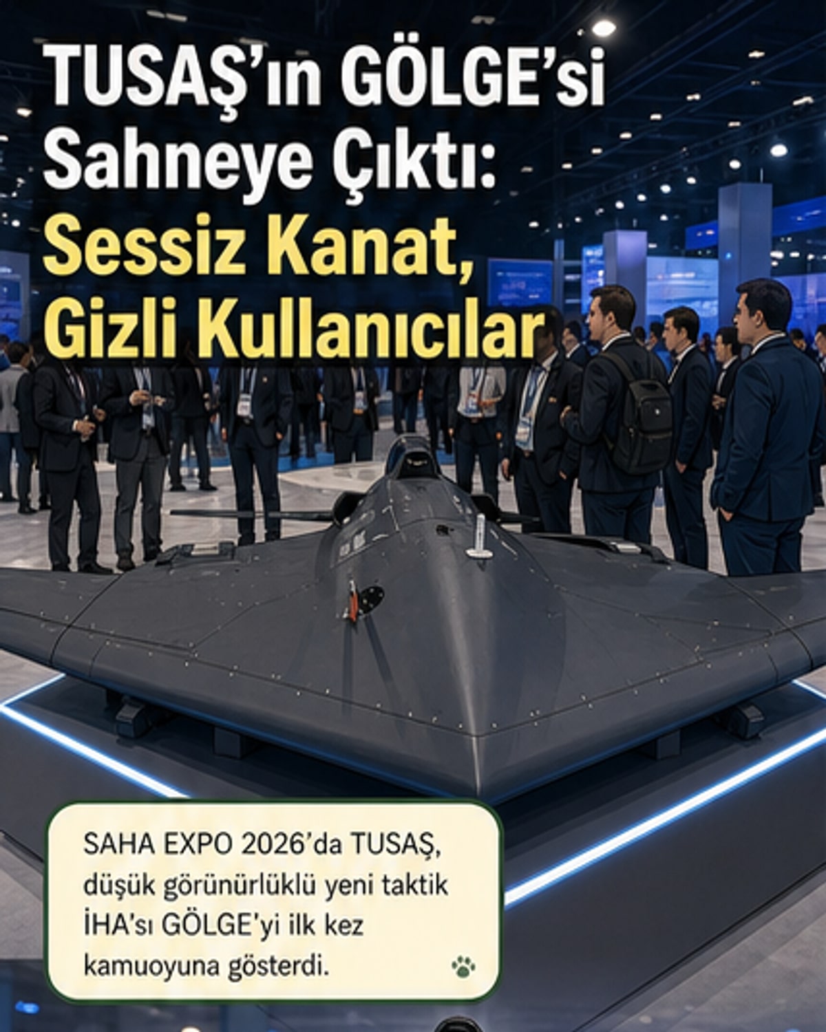 TUSAŞ'ın yeni süper İHA'sı: GÖLGE