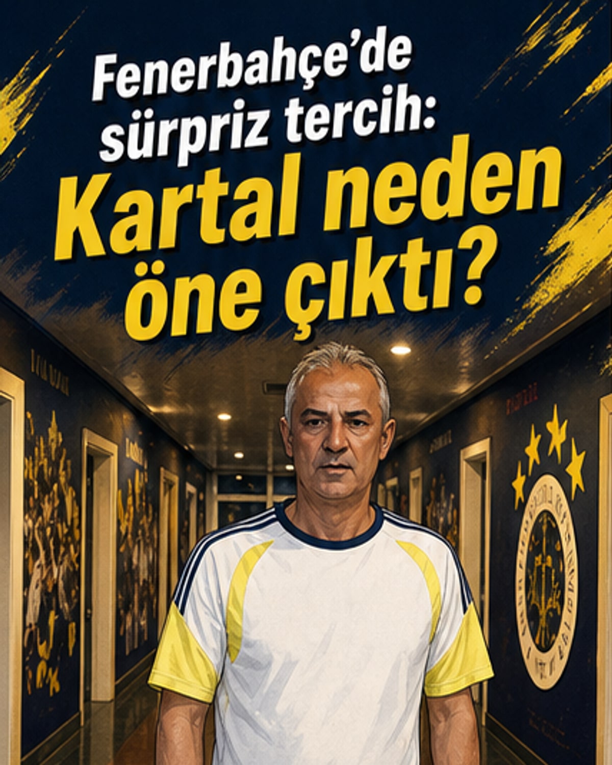 İsmail Kartal'ın Fenerbahçe dönüşü