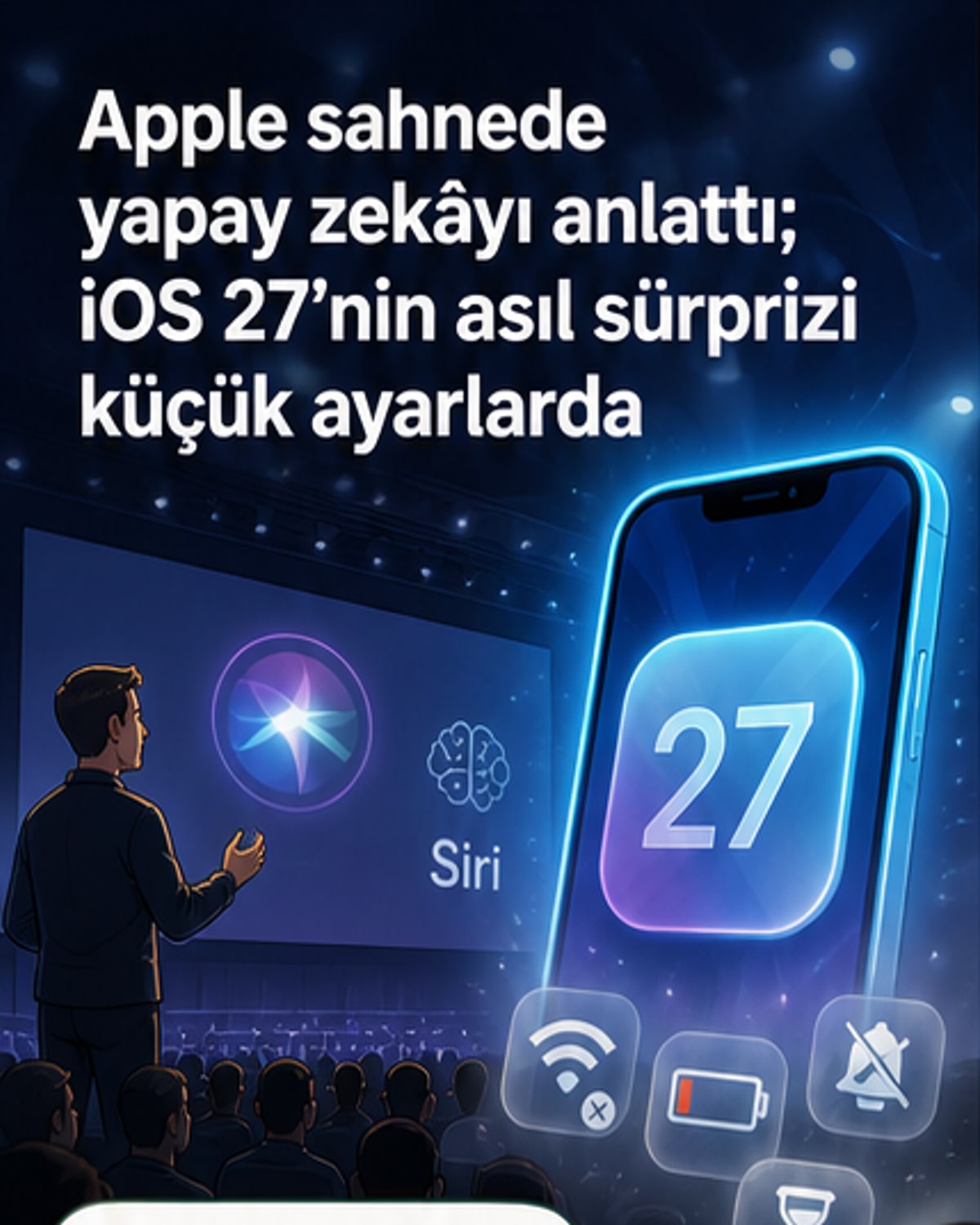 iOS 27'de sahne arkası yenilikler
