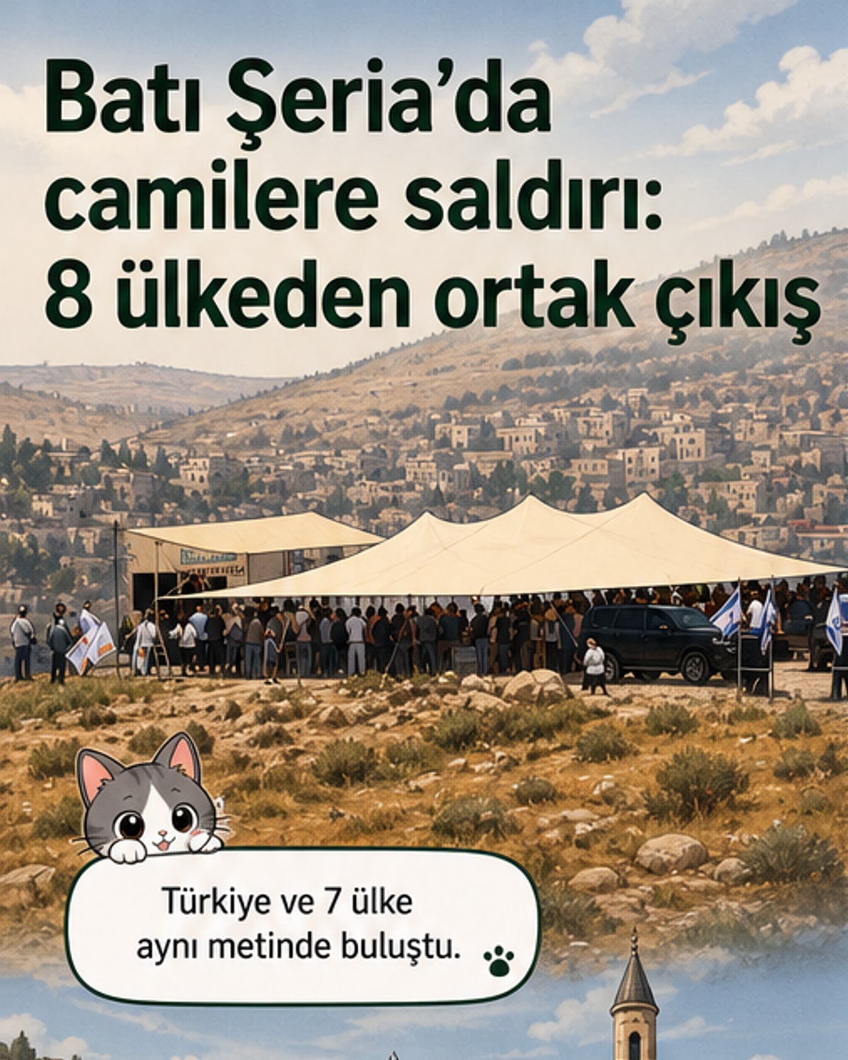 Harita üzerinde Batı Şeria bölgesi vurgulanmış, etrafında Türkiye, Mısır, Ürdün gibi ülkelerin bayrakları yer alıyor. Altta cami saldırıları ve uluslararası tepkileri temsil eden semboller gösteriliyor.