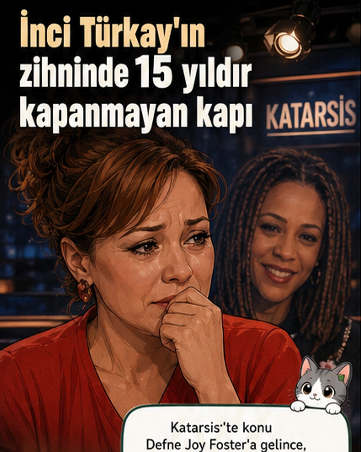 İnci Türkay'dan Defne Joy Foster itirafı