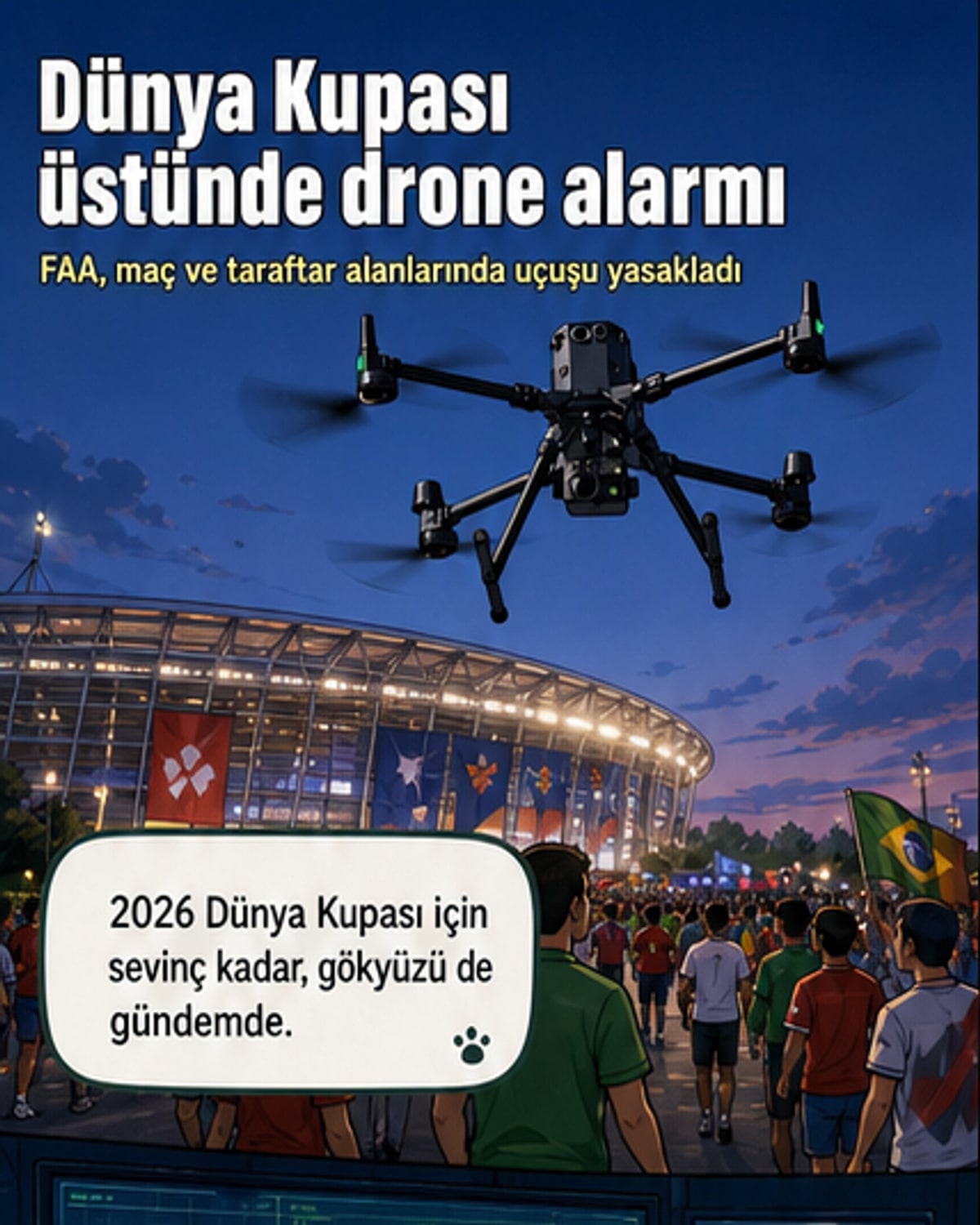 Dünya Kupası'nda drone yasağı
