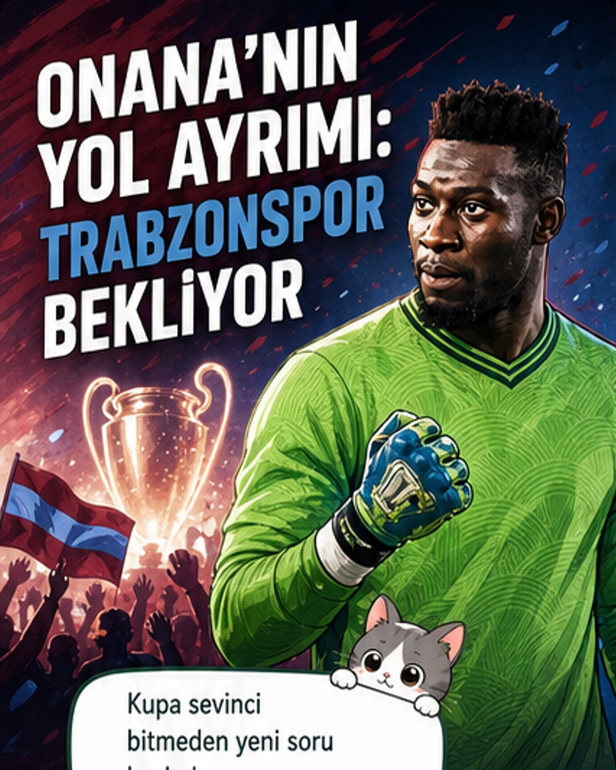 Onana'dan Trabzonspor veda mesajı, Van der Sar'dan yorum