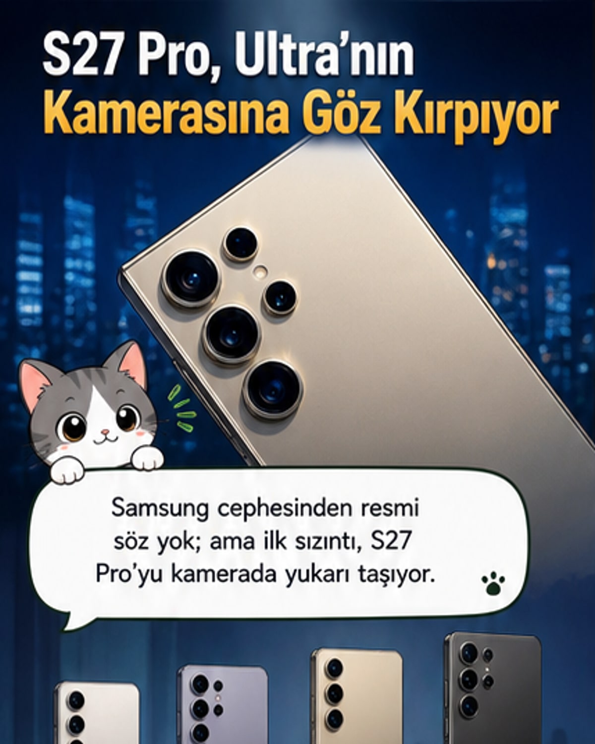 Galaxy S27 Pro, Ultra'ya yaklaşıyor