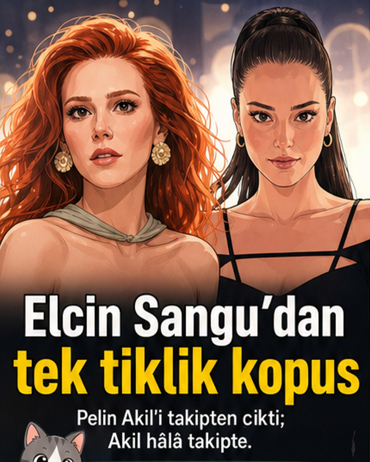 Elçin Sangu, Pelin Akil'i takipten çıktı