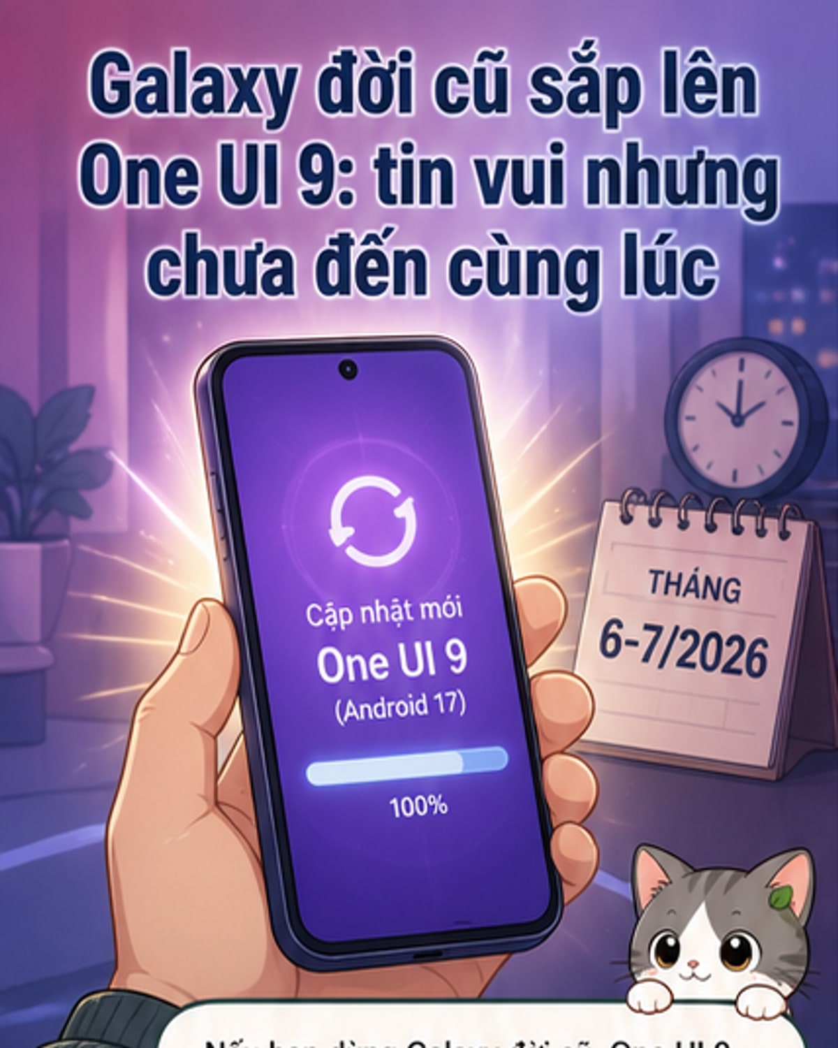 Galaxy cũ sắp được cập nhật One UI 9