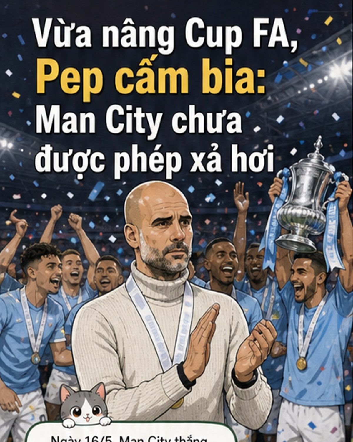 Guardiola cấm uống bia sau vô địch FA
