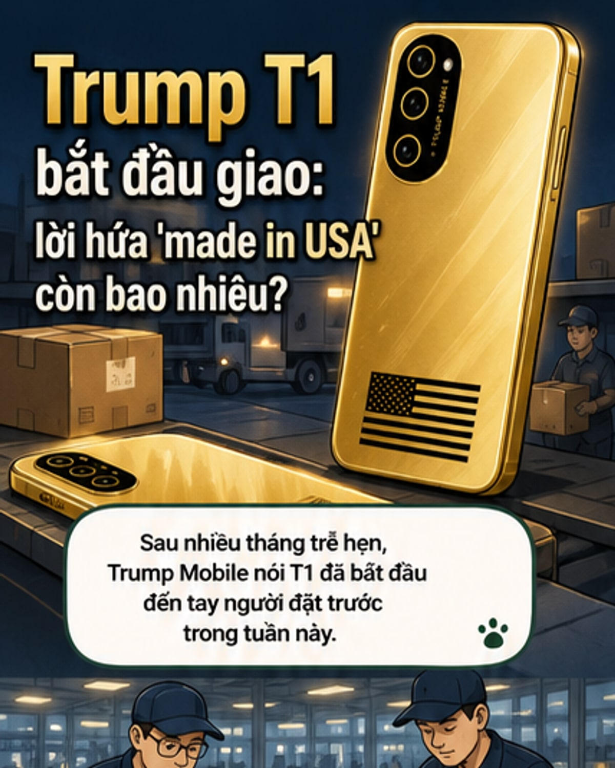 Trump T1 bắt đầu giao hàng sau trì hoãn