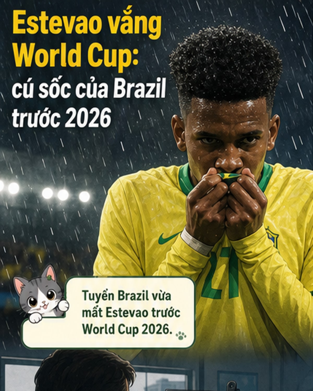 Estevão vắng mặt ở World Cup 2026
